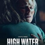 High Water A Netflix Movie That Makes a Splash